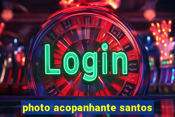 photo acopanhante santos